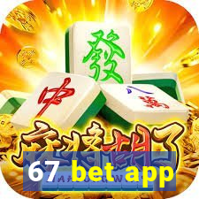 67 bet app